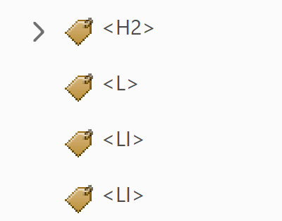 Tags tree with the following tags, all at the same level: H2, L, LI, LI